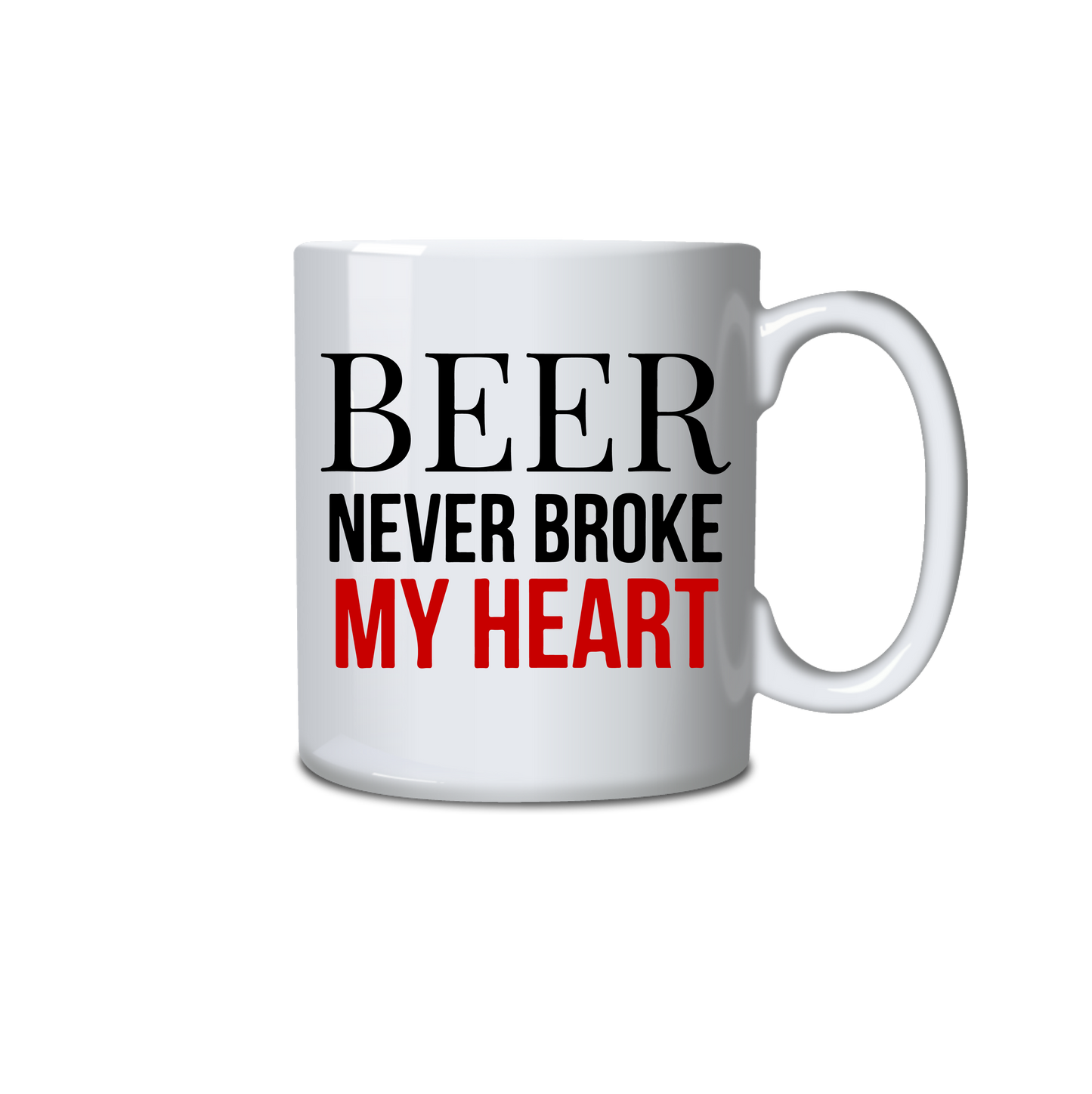 Beer never broke my heart