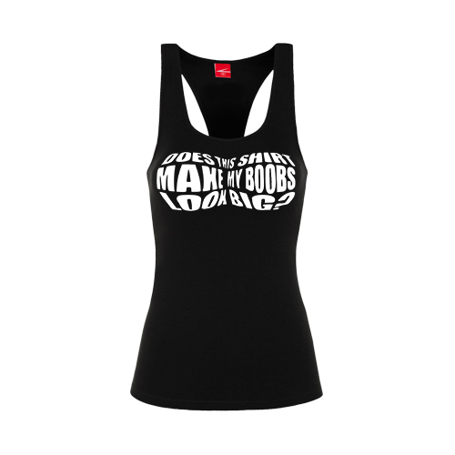 Does this shirt make my boobs look big? Racerback