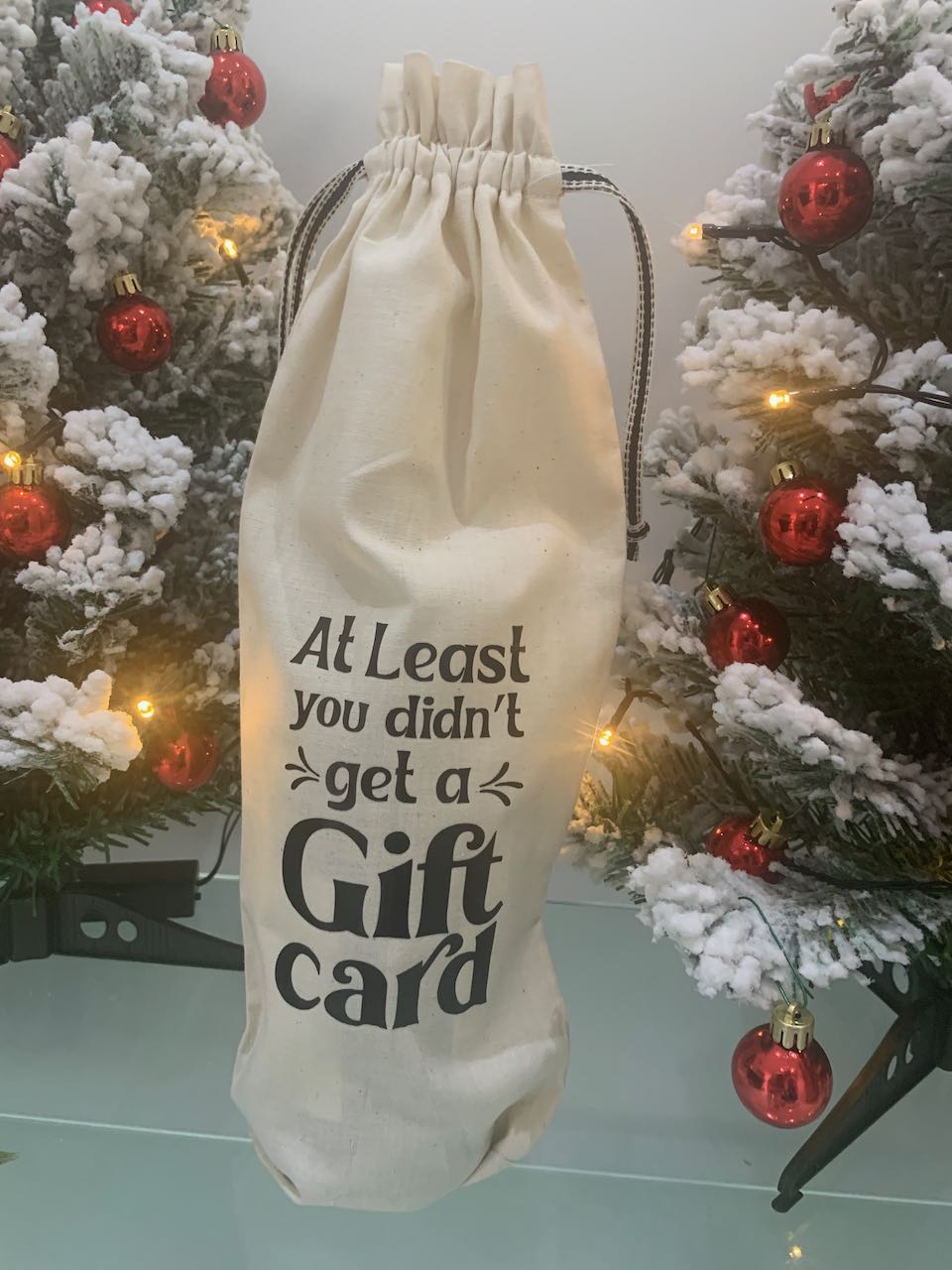 Bottle Gift Bag - At least you didn't get a Gift Card
