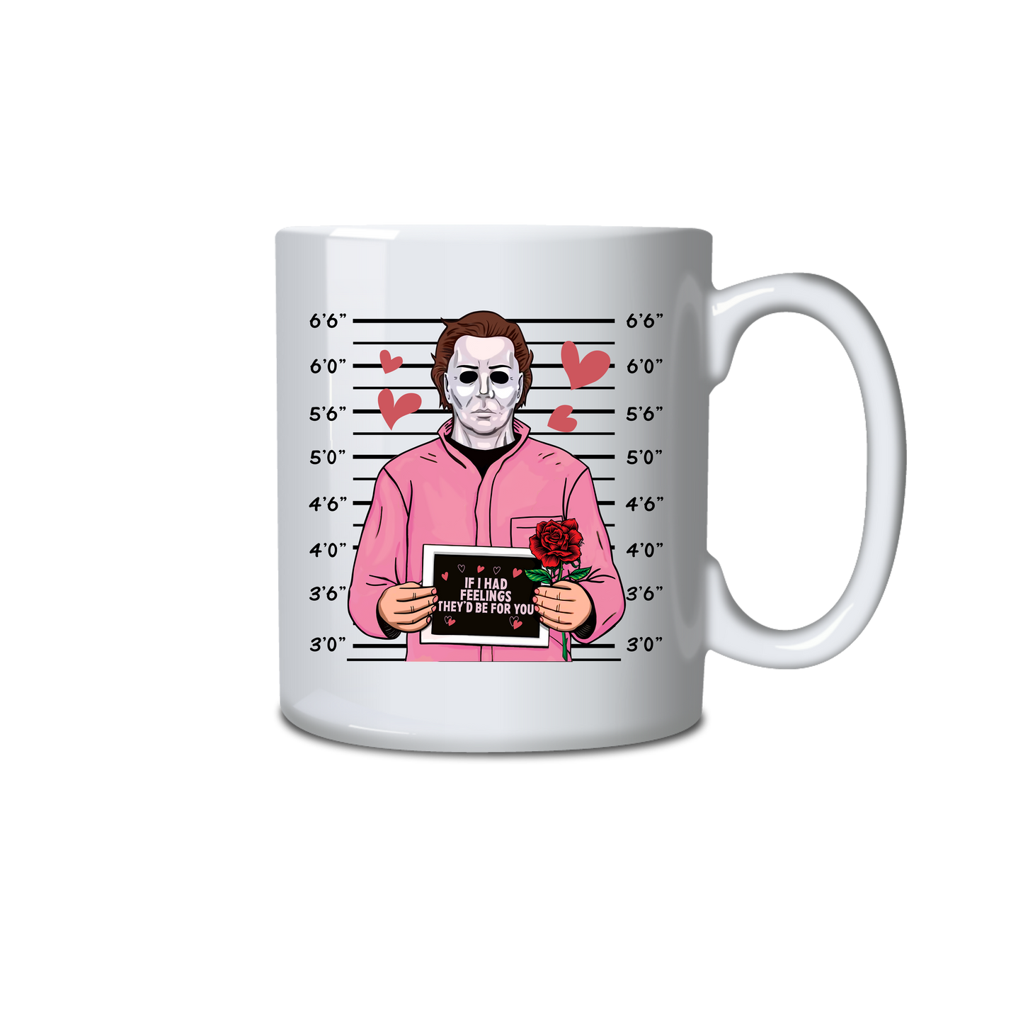 If I had feelings they'd be for you Micheal Myers