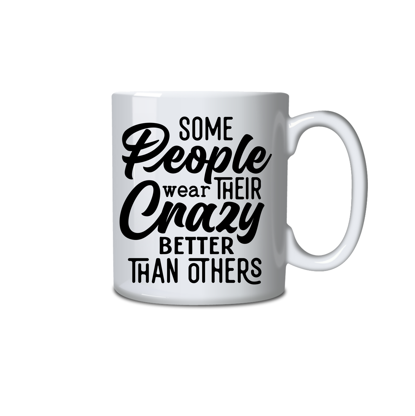 Some People wear their Crazy better than Others