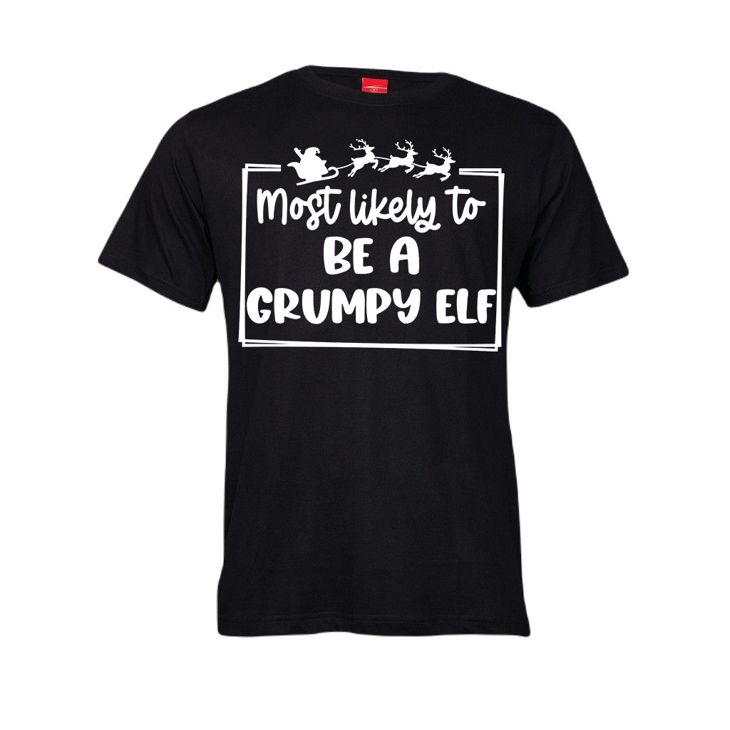 Christmas T-Shirt - Most Likely to be a Grumpy Elf