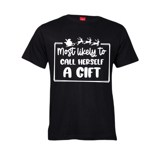 Christmas T-Shirt - Most Likely to call herself a gift