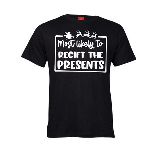 Christmas T-Shirt - Most Likely to regift the presents
