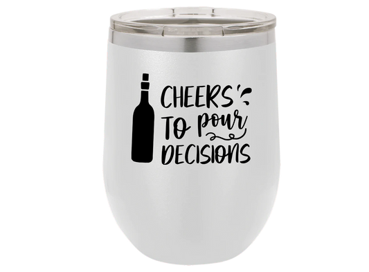 Cheers to pour decisions