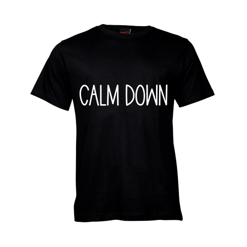 Calm down