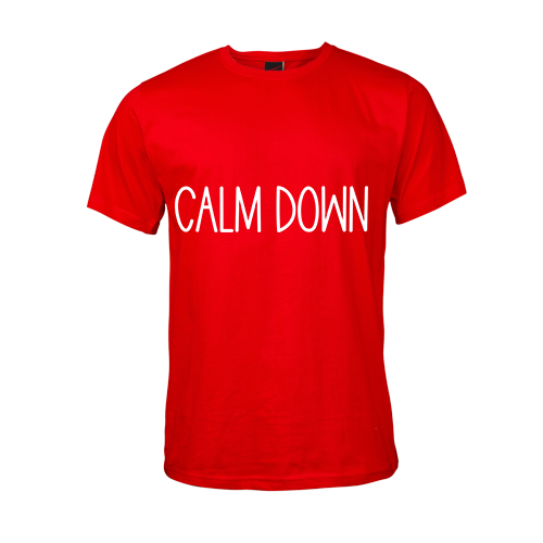 Calm down