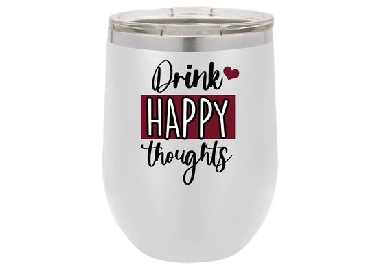 Drink Happy Thoughts