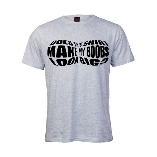 Does this shirt make my boobs look big tshirt