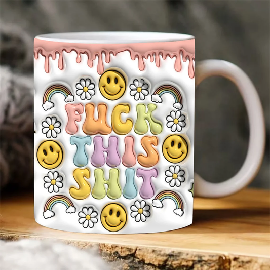 Fuck this shit mug