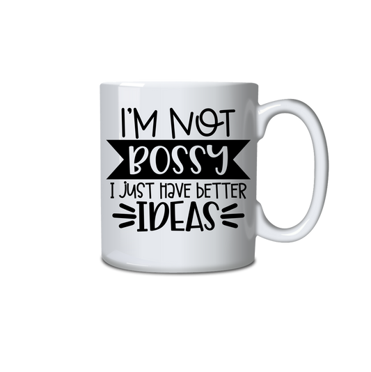 I'm not bossy.  I just have better ideas