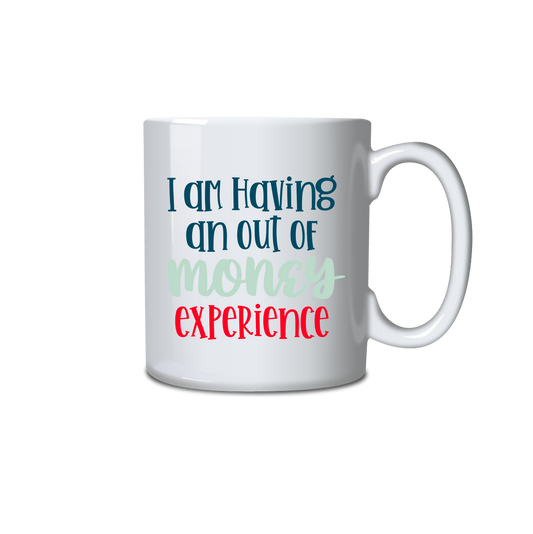 I am having an out of money experience
