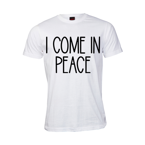 I come in Peace