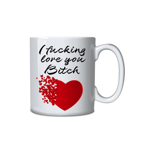 I fucking love you bitch
