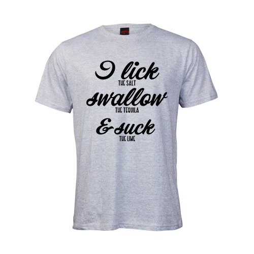 I lick the salt swallow the tequila and suck the lime