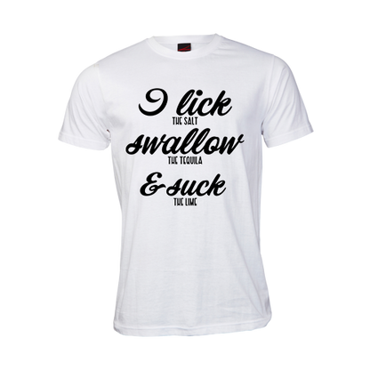 I lick the salt swallow the tequila and suck the lime