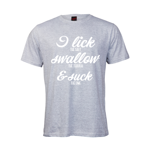 I lick the salt swallow the tequila and suck the lime