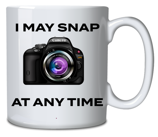 I may snap at any time