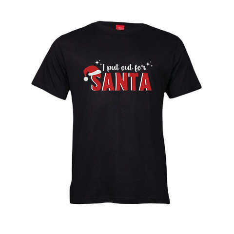 Christmas T-Shirt - I put out for Santa