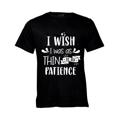 I wish I was as thin as my patience