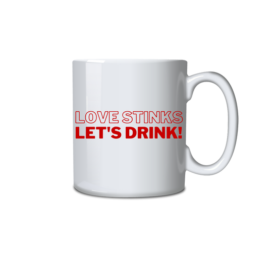 Love Stinks let's drink