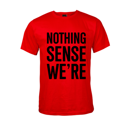 Nothing Sense We're