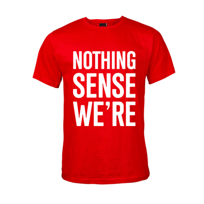 Nothing Sense We're