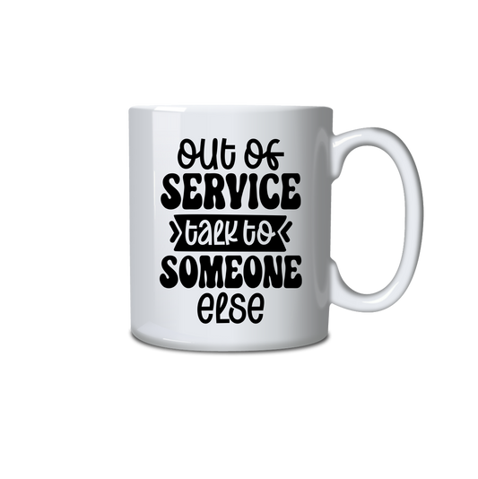 Out of Service - Talk to someone else