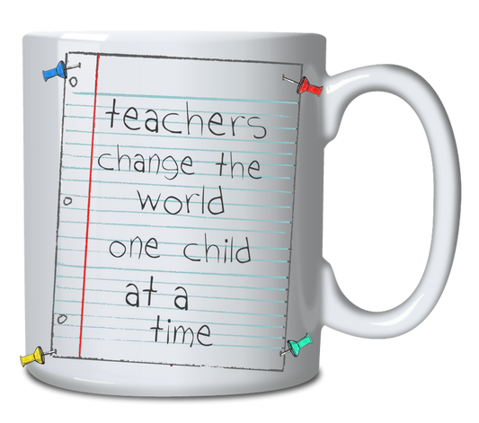 Teachers change the world one child at a time