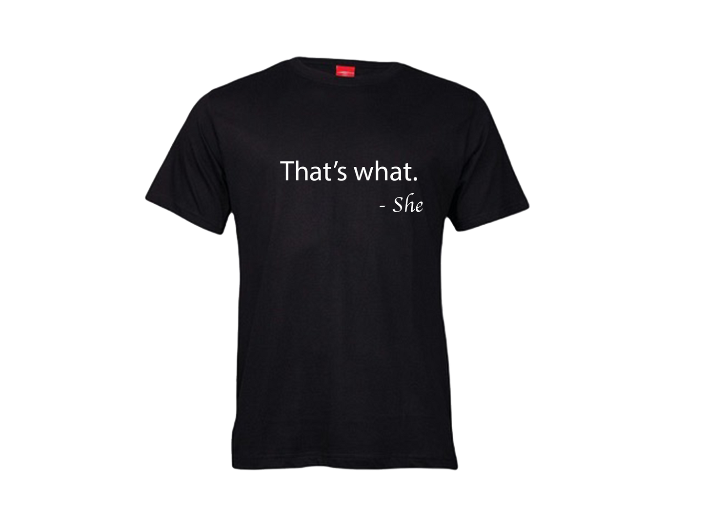 That's what - She