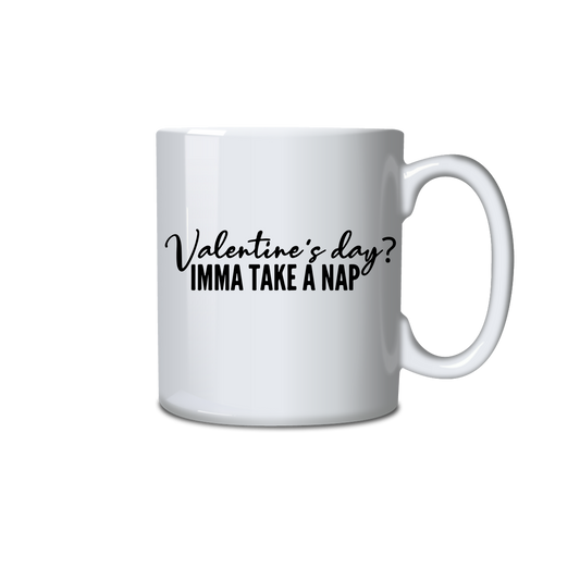 Valentine's Day Imma take a nap