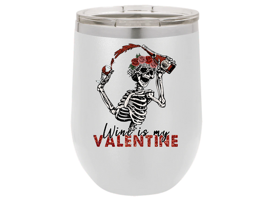 Wine is my Valentine
