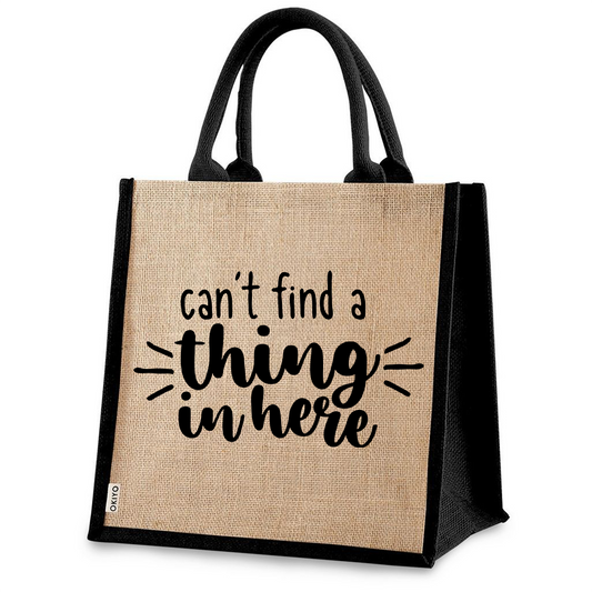 Jute Bag - Can't find a thing in here