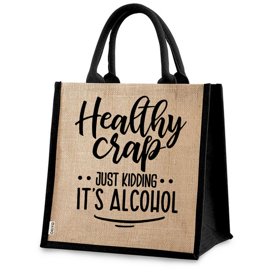 Jute Bag - Healthy Crap - Just kidding, It's alcohol